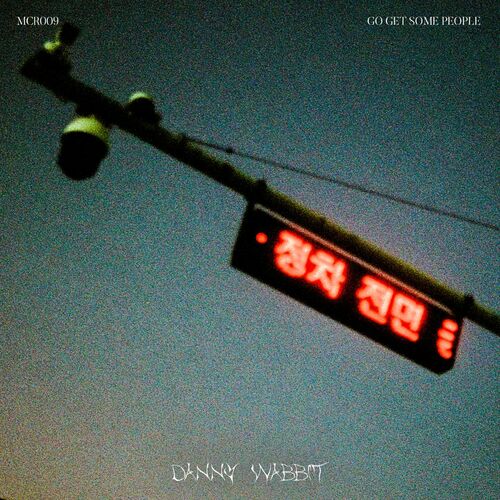  Danny Wabbit - Go Get Some People (2023) 