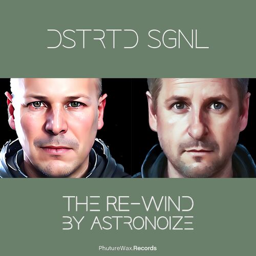  DSTRTD SGNL - The Re-Wind (Astronoize Mix) (2023) 