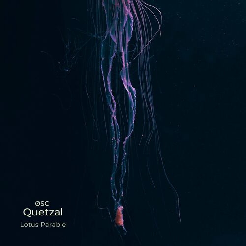  Øsc - Quetzal (2023) 