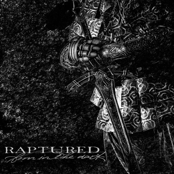Raptured - Born in the Dark [single] (2023)