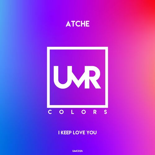  Atche - I Keep Love You (2023) 