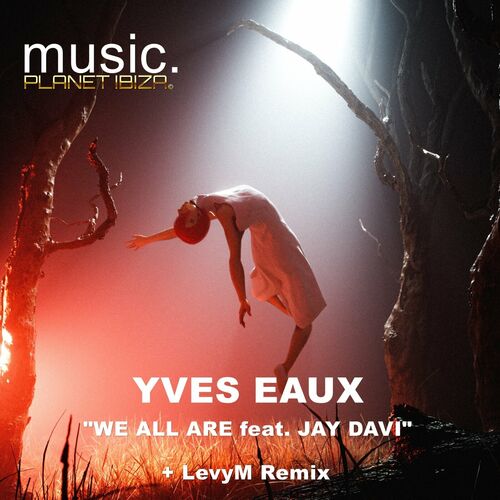  Yves Eaux feat. Jay Davi - We All Are (2023) 