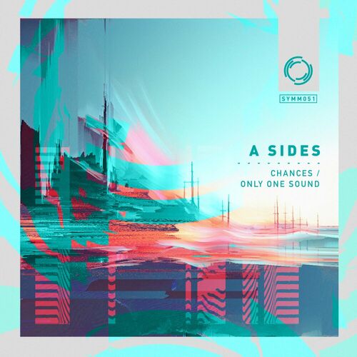  A Sides - Chances / Only One Sound (2023) 