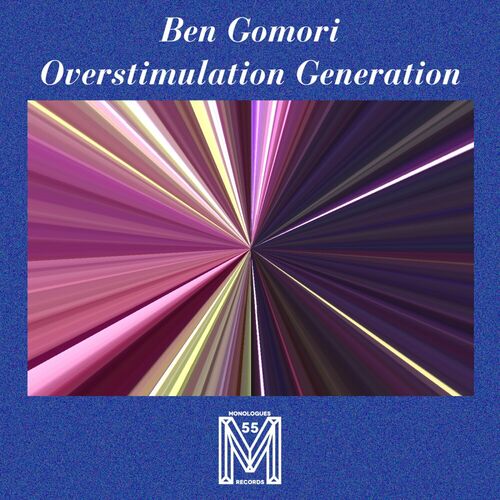  Ben Gomori - Overstimulation Generation (2023) 