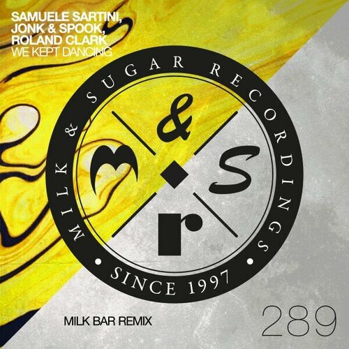  Samuele Sartini ft Jonk & Spook & Roland Clark - We Kept Dancing (Milk Bar Extended Remix) (2023) 