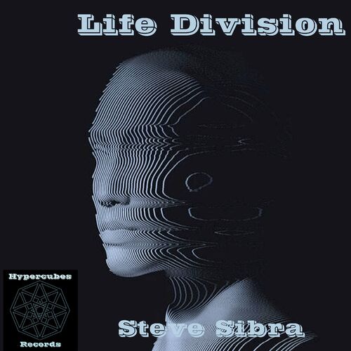  Steve Sibra - Life Division (2023) 