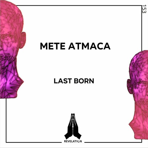  Mete Atmaca - Last Born (2023) 