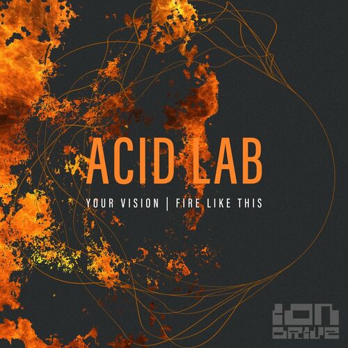  Acid Lab - Your Vision/Fire Like This (2023) 