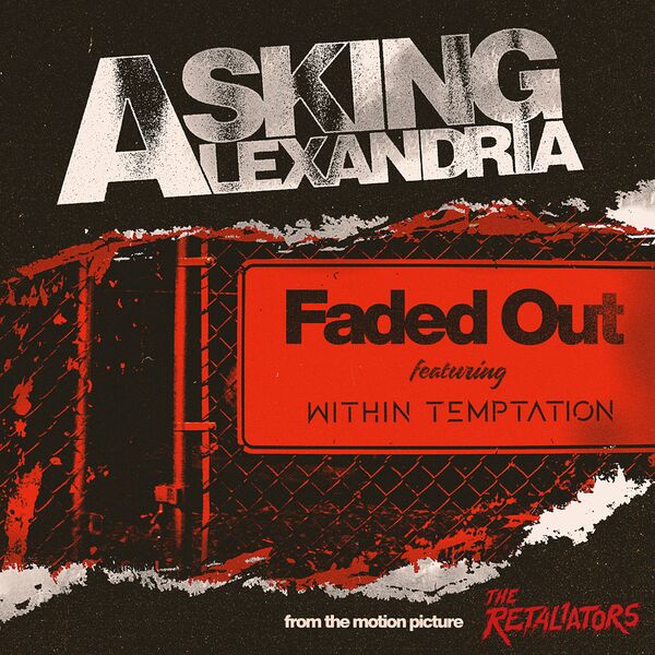 Asking Alexandria - Faded Out (feat. Within Temptation) [single] (2022)