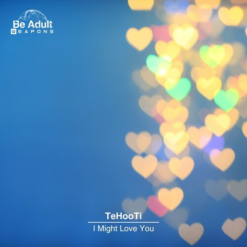  TeHooTi - I Might Love You (2023) 