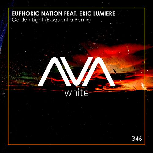  Euphoric Nation ft Eric Lumiere - Golden Light (Eloquentia Remix) (2024) 