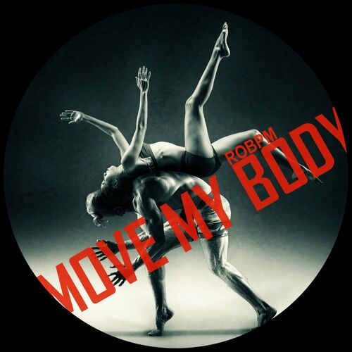  ROBPM - Move My Body (2023) 