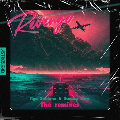  Ilya Santana & Sandry Sanz - Revenge (The Remixes) (2023) 