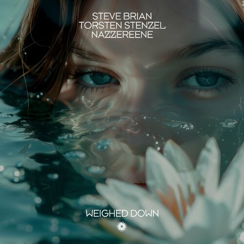 MP3:  Steve Brian & Torsten Stenzel & Nazzereene - Weighed Down (2024) Онлайн