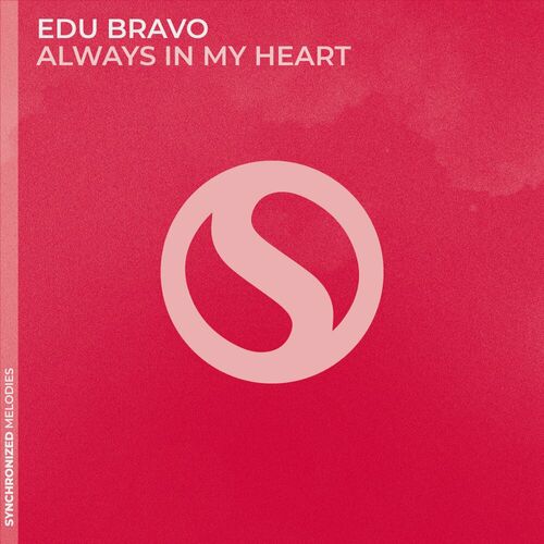  EDU BRAVO - Always In My Heart (2023) 