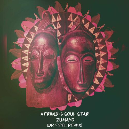  Afriindi, Soul Star - Zumayo (Dr Feel Remix) (2023) 