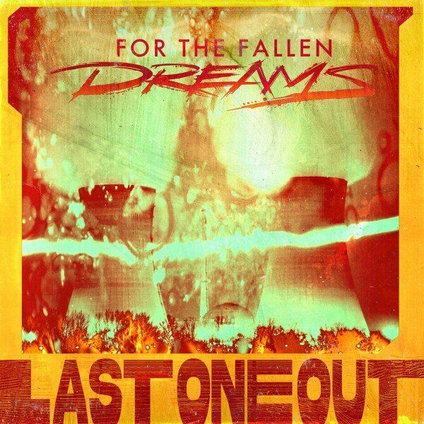 For The Fallen Dreams - Last One Out [single] (2023)