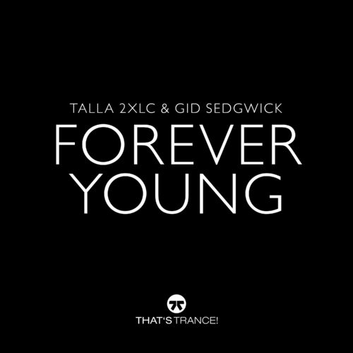  Talla 2xlc & Gid Sedgwick - Forever Young (2023) 