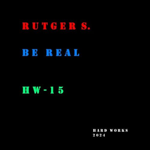 Rutger S. - Be Real (2024)