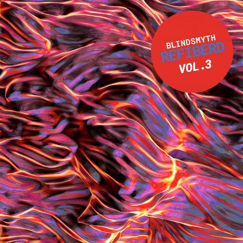 VA - Blindsmyth - Refiberd, Vol. 3 (2023) (MP3)