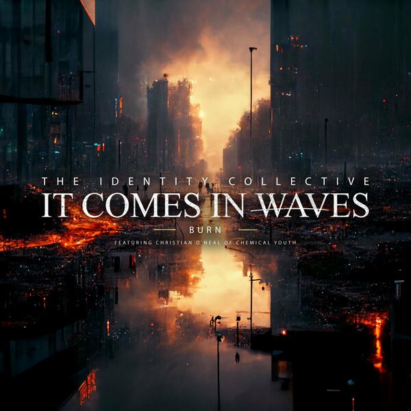 It Comes in Waves - Burn [single] (2023)