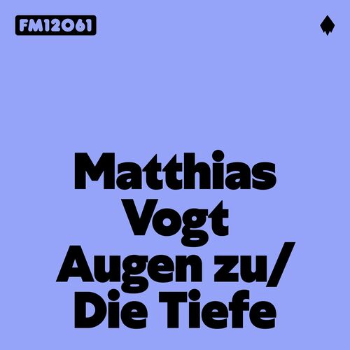  Matthias Vogt - Augen zu / Die Tiefe (2024)  500x500-000000-80-0-0