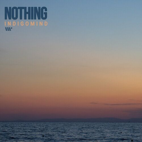  Indigomind - Nothing (2023) 