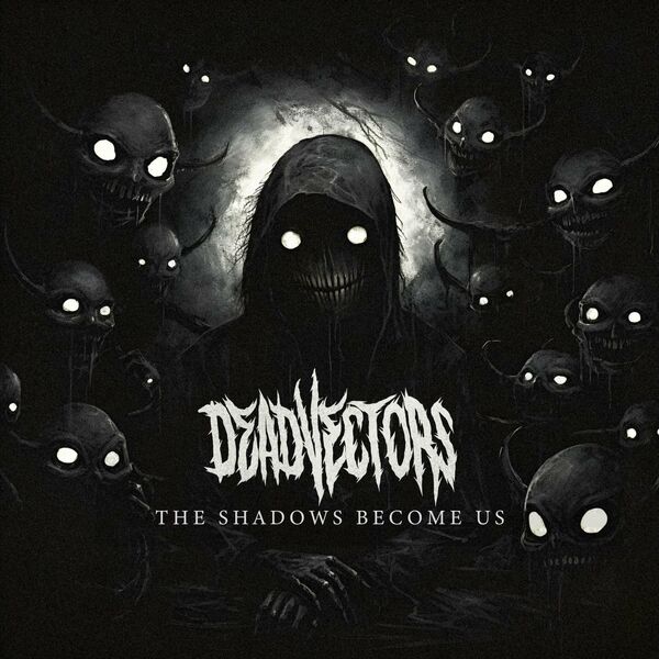 DeadVectors - The Shadows Become Us [single] (2023)