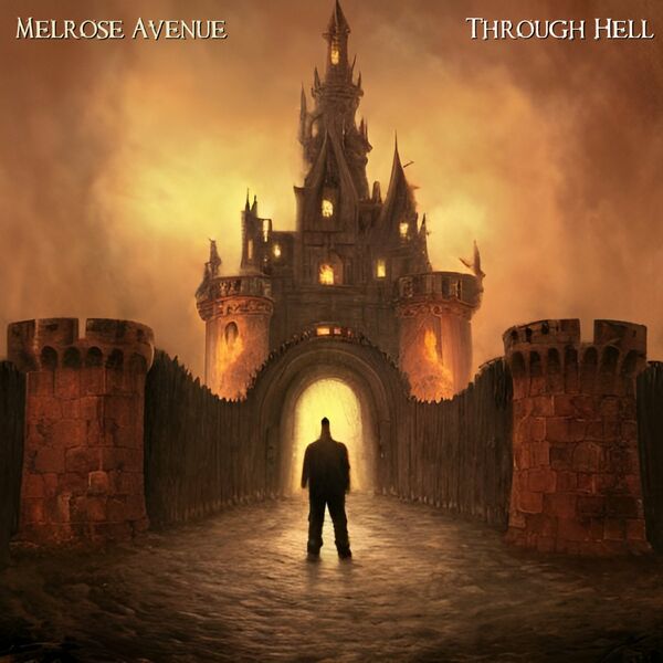 Melrose Avenue - Through Hell [single] (2023)