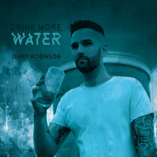  Jehry Robinson - Drink More Water (2023) 