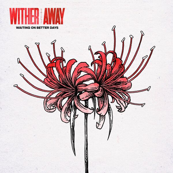 Wither Away - Waiting On Better Days [single] (2023)