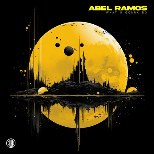  Abel Ramos - What U Gonna Do (2024)  500x500-000000-80-0-0