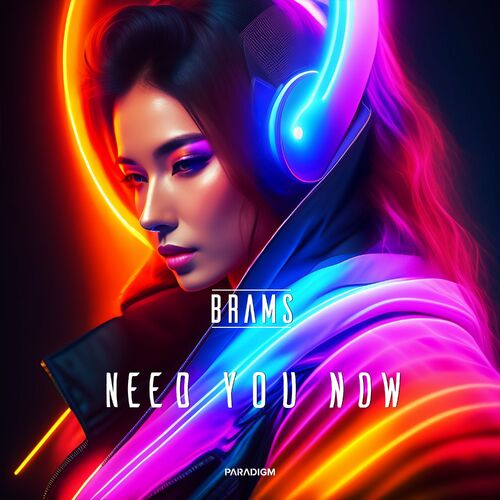  Brams - Need You Now (2024) 