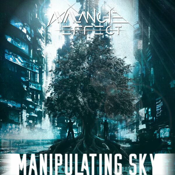 Avalanche Effect - Manipulating Sky [single] (2023)