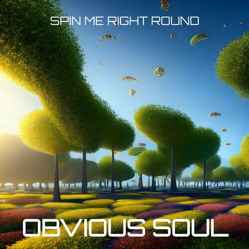  OBVIOUS SOUL - Spin Me Right Round (2023) 