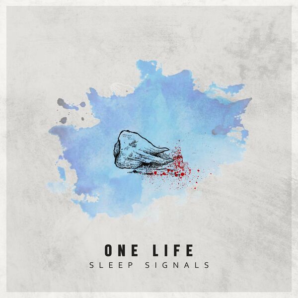 Sleep Signals - One Life [single] (2023)