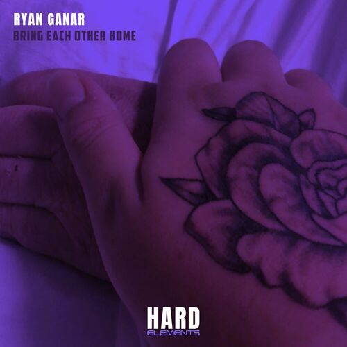  Ryan Ganar - Bring Each Other Home (2024) 