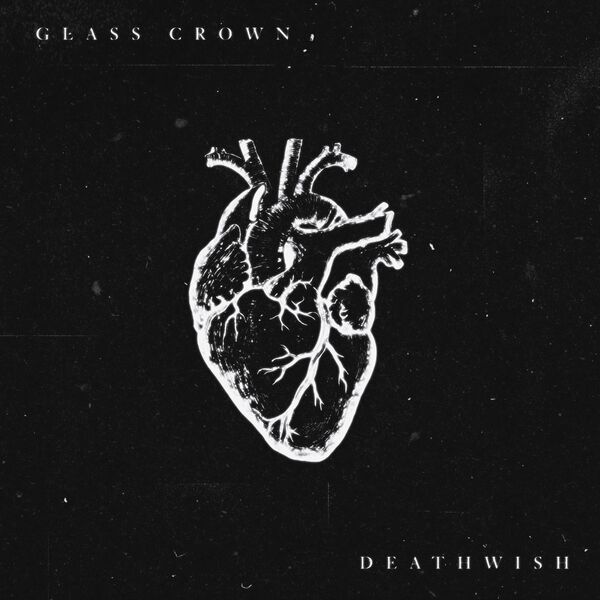 Glass Crown - Deathwish [single] (2022)