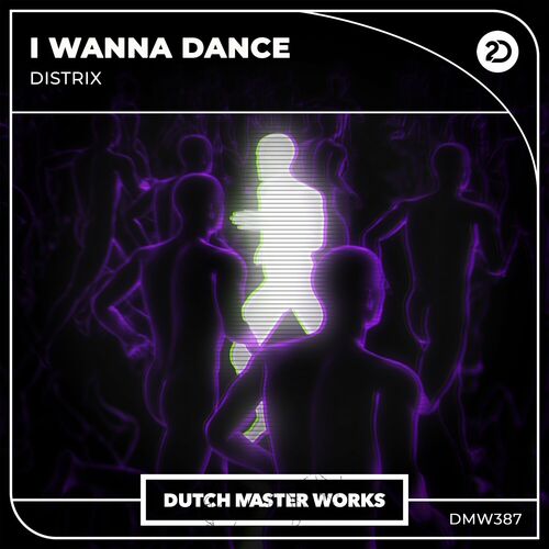 Distrix - I Wanna Dance (2024)