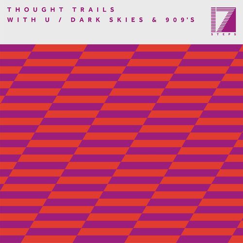  Thought Trails - With U / Dark Skies and 909's (2023) 