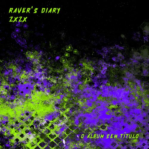  Ravers Diary & zxzx - O Album sem Título (2023) 