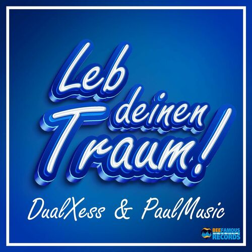  DualXess and PaulMusic - Leb deinen Traum (2023) 