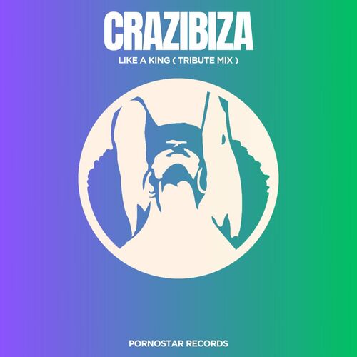 Crazibiza - Like a King (2024)