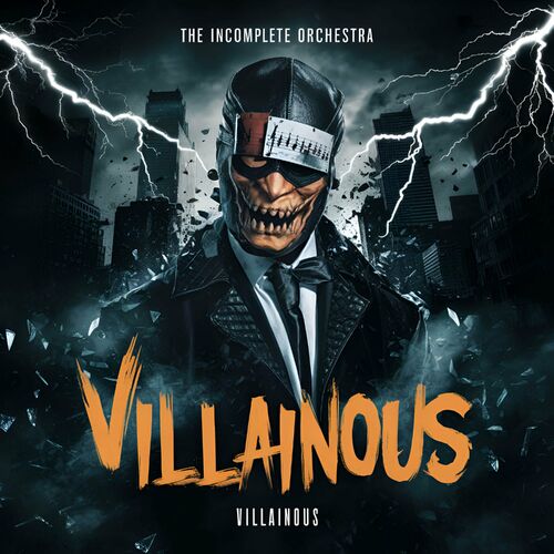 VA | The Incomplete Orchestra - Villainous 2024 год Скачать Онлайн в Mp3 (Бесплатно)