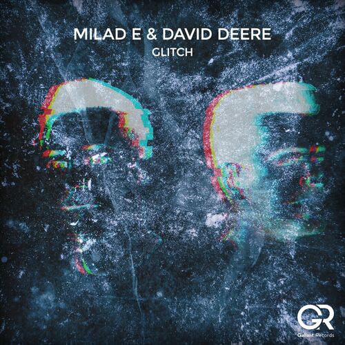 Milad E & David Deere - Glitch (2023)