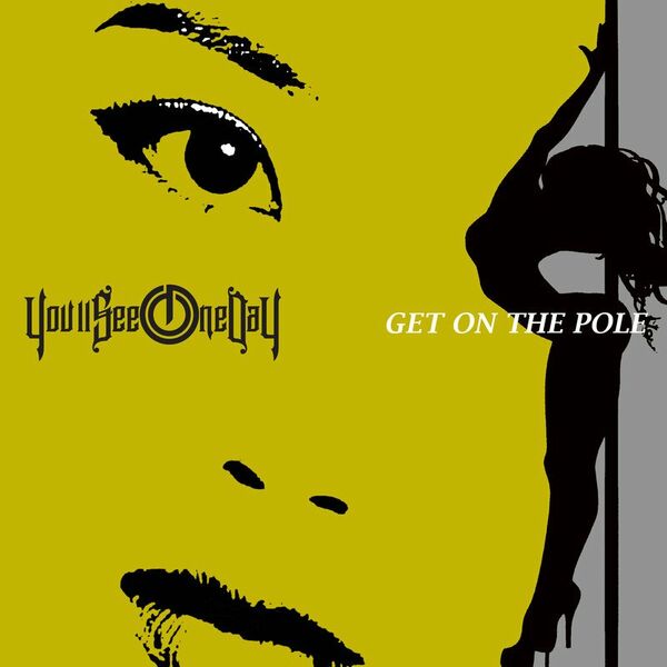 You'll See One Day - Get On The Pole [single] (2022)