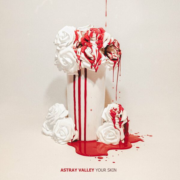 Astray Valley - Your Skin [single] (2023)