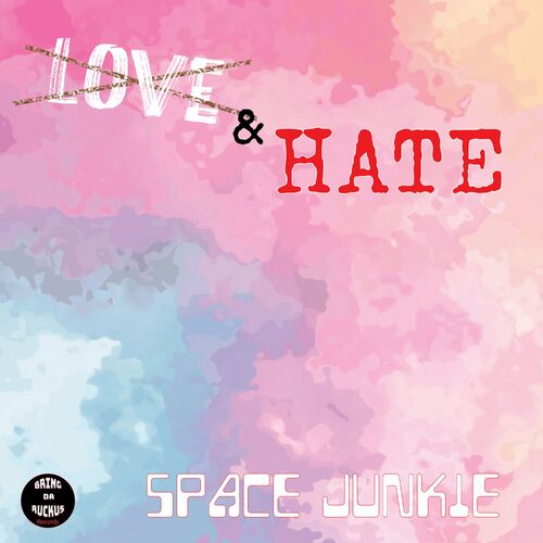  Space Junkie - Love and Hate (2023) 