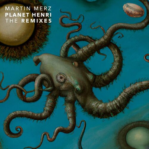  Martin Merz - Planet Henri - The Remixes (2023) 