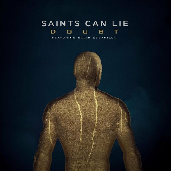 Saints Can Lie - Doubt [single] (2022)